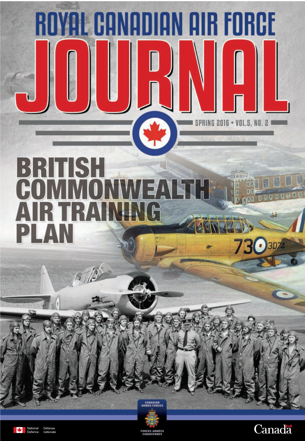 ROYAL CANADIAN AIR FORCE JOURNAL Is an Official Publication of the Commander Royal Canadian Air Force (RCAF) and Is Published Quarterly