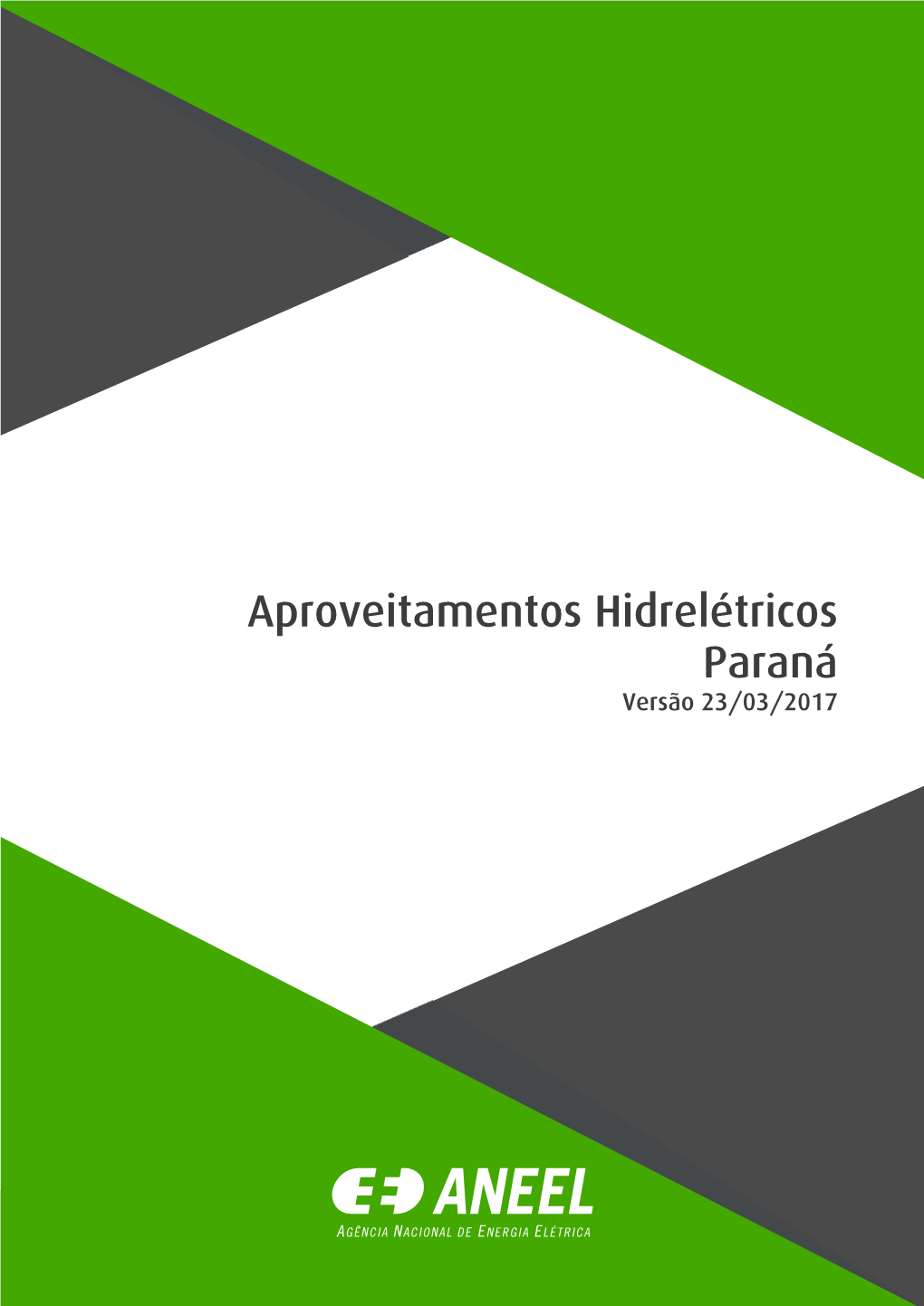 Aproveitamentos Hidrelétricos Paraná Versão 23/03/2017