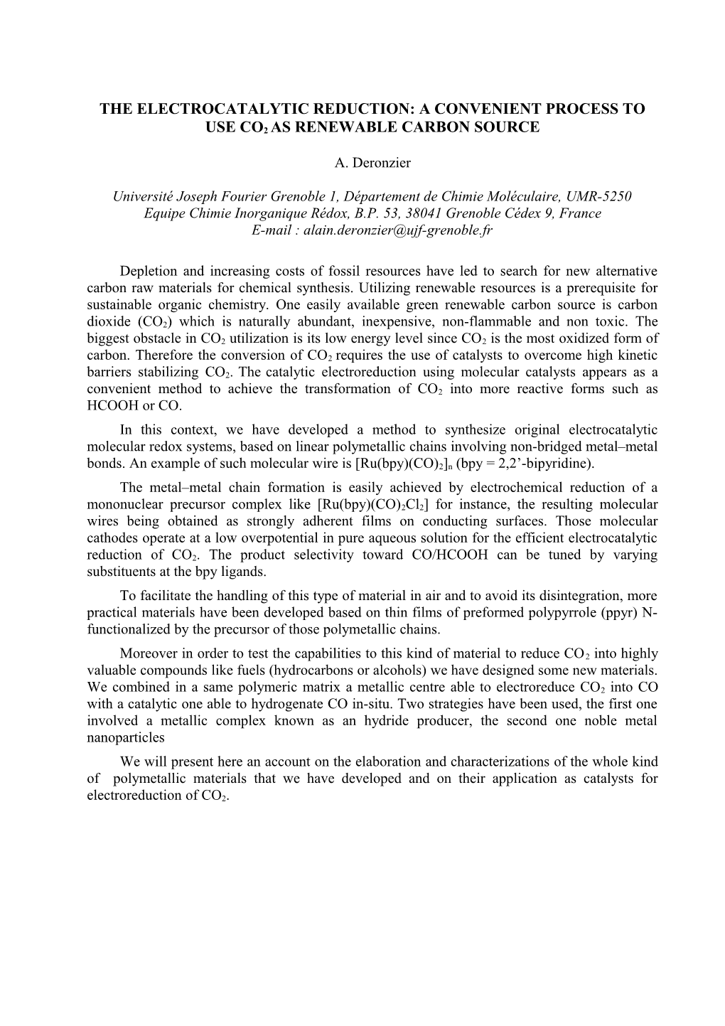 The Electrocatalytic Reduction: a Convenient Process to Use Co2 As Renewable Carbon Source