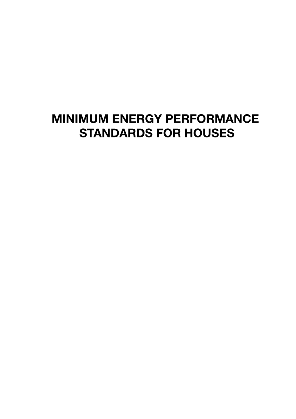Minimum Energy Performance Standards for Houses