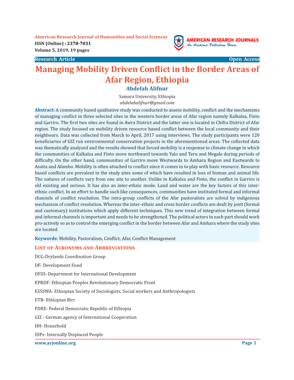 Managing Mobility Driven Conflict in the Border Areas of Afar Region, Ethiopia Abdelah Alifnur Samara University, Ethiopia Abdelahalifnur@Gmail.Com Abstract