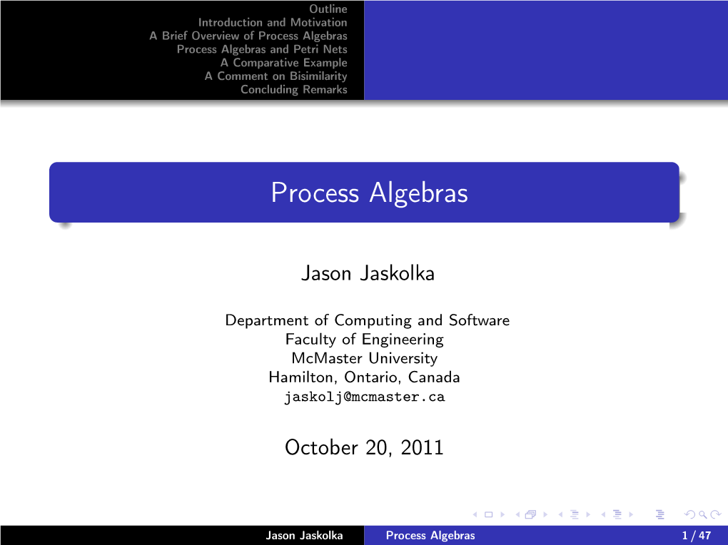 Process Algebras Process Algebras and Petri Nets a Comparative Example a Comment on Bisimilarity Concluding Remarks