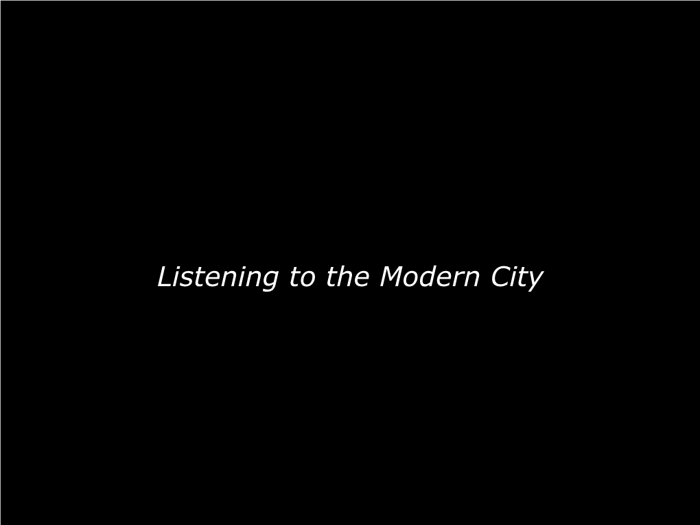 Listening to the Modern City