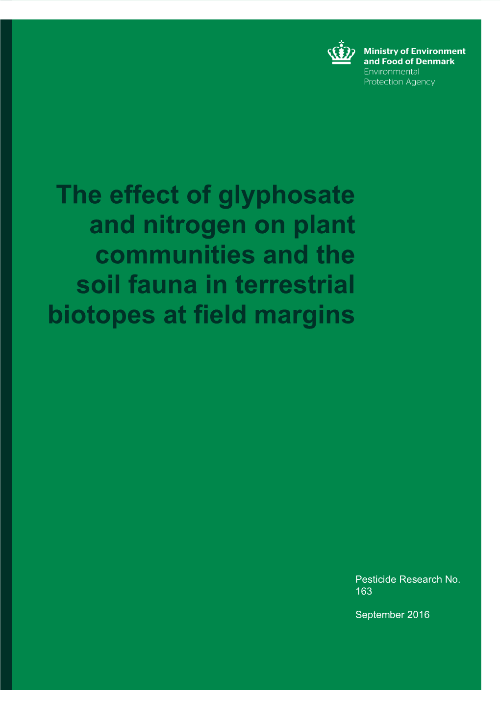The Effect of Glyphosate and Nitrogen on Plant Communities and the Soil Fauna in Terrestrial Biotopes at Field Margins