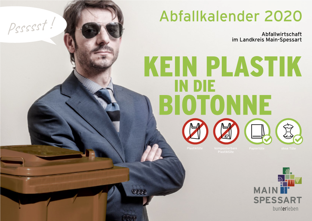 Abfallkalender 2020 Pssssst ! Abfallwirtschaft Im Landkreis Main-Spessart KEIN PLASTIK in DIE BIOTONNE