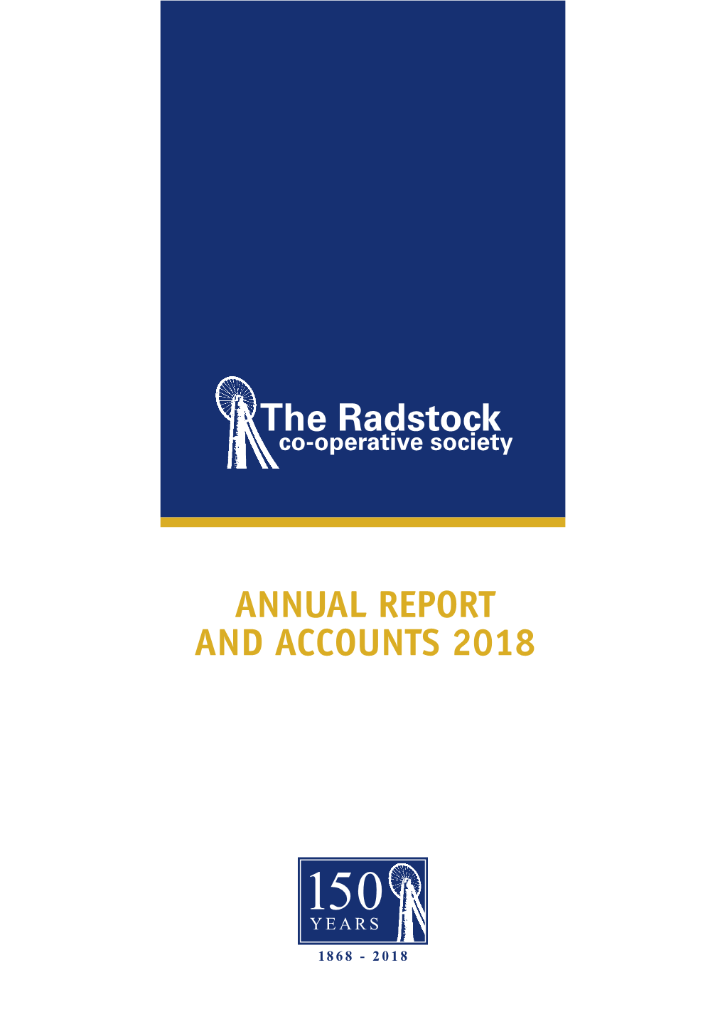ANNUAL REPORT and ACCOUNTS 2018 PRESIDENT’S STATEMENT Jeremy Fricker, President - on Behalf of the Board