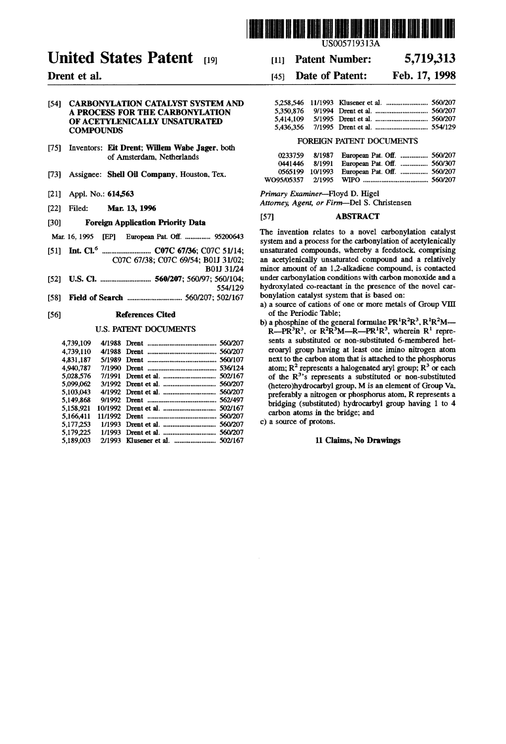 United States Patent (19) 11 Patent Number: 5,719,313 Drent Et Al