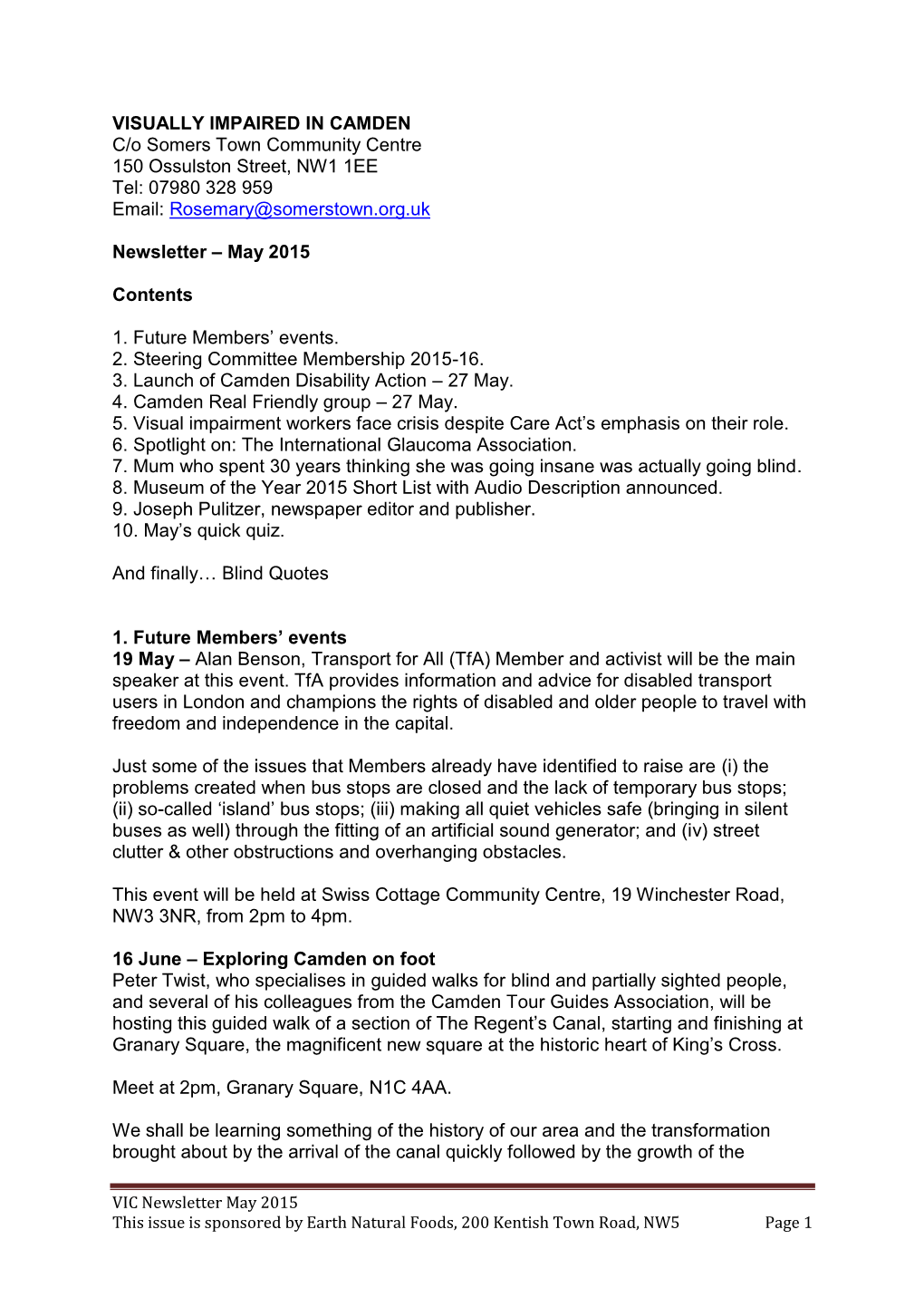 VISUALLY IMPAIRED in CAMDEN C/O Somers Town Community Centre 150 Ossulston Street, NW1 1EE Tel: 07980 328 959 Email: Rosemary@Somerstown.Org.Uk