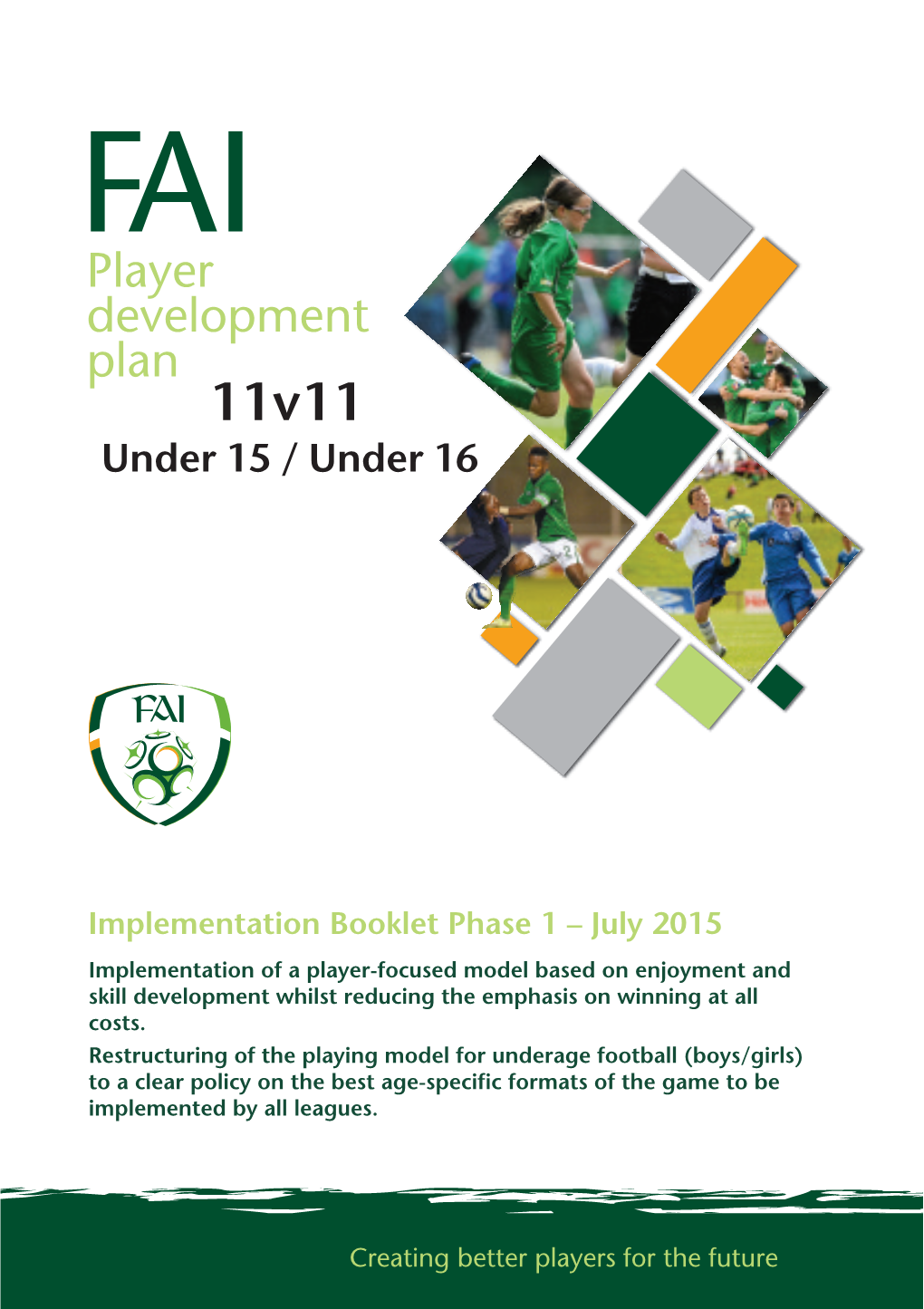 FAI Player Development Plan 11V11 Under 15 / Under 16