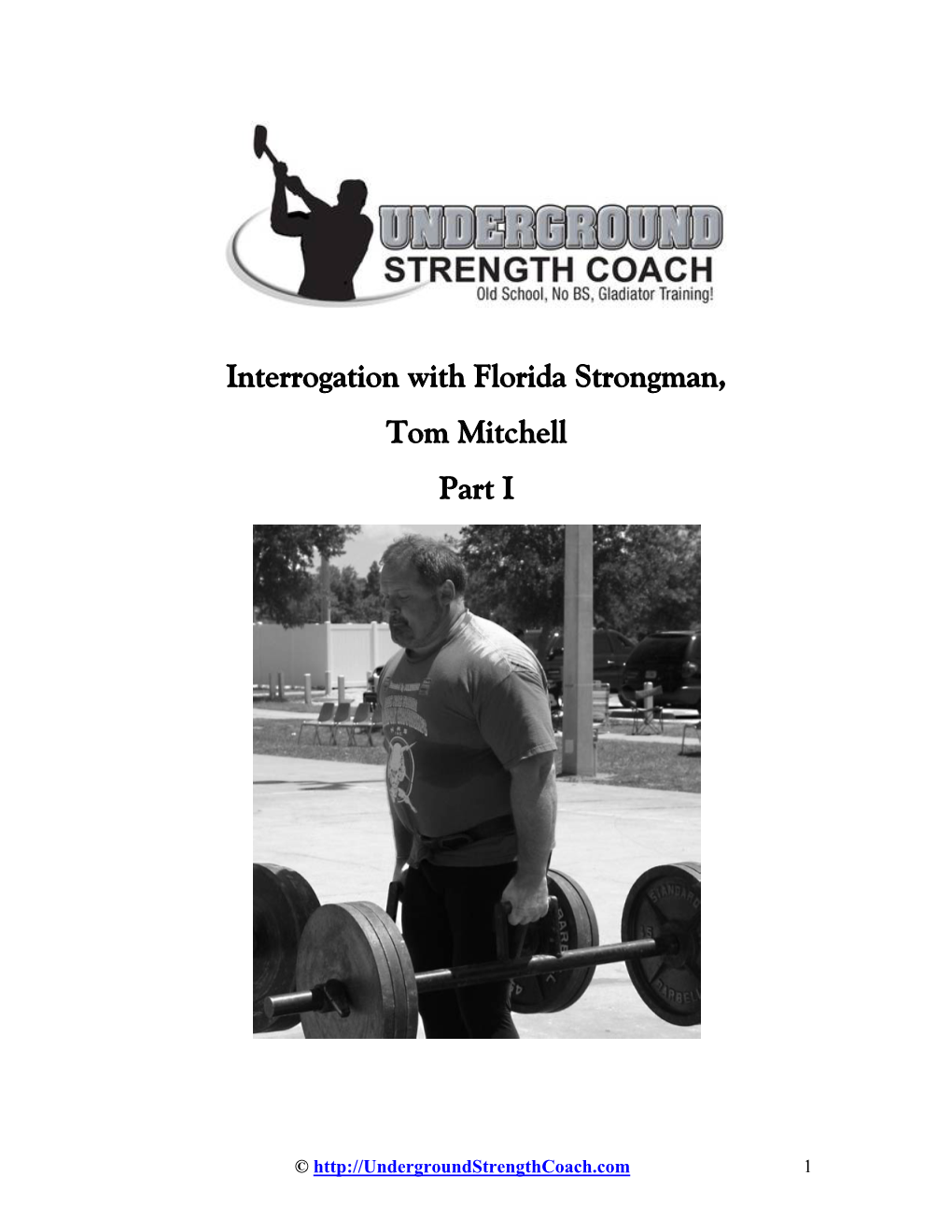 Interrogation with Florida Strongman, Tom Mitchell Part I