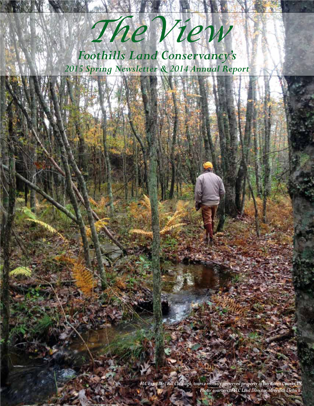 Theview Foothills Land Conservancy’S 2015 Spring Newsletter & 2014 Annual Report