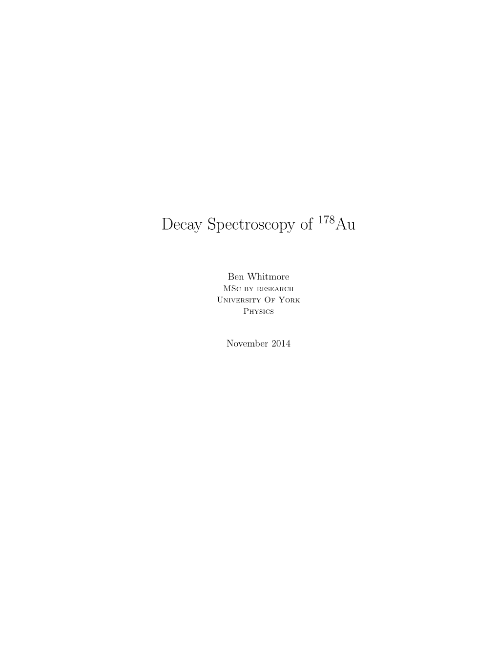 Decay Spectroscopy of Au