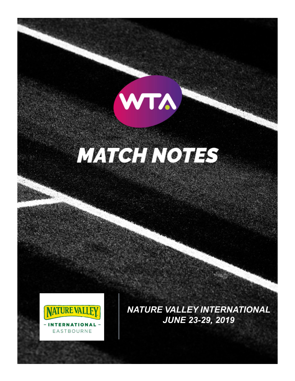Nature Valley International June 23-29, 2019 Women’S Tennis Association Match Notes