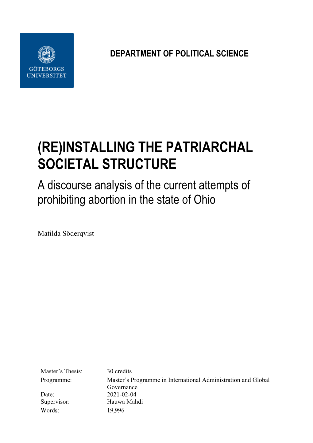 INSTALLING the PATRIARCHAL SOCIETAL STRUCTURE a Discourse Analysis of the Current Attempts of Prohibiting Abortion in the State of Ohio