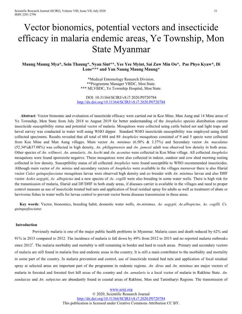 Vector Bionomics, Potential Vectors and Insecticide Efficacy in Malaria Endemic Areas, Ye Township, Mon State Myanmar