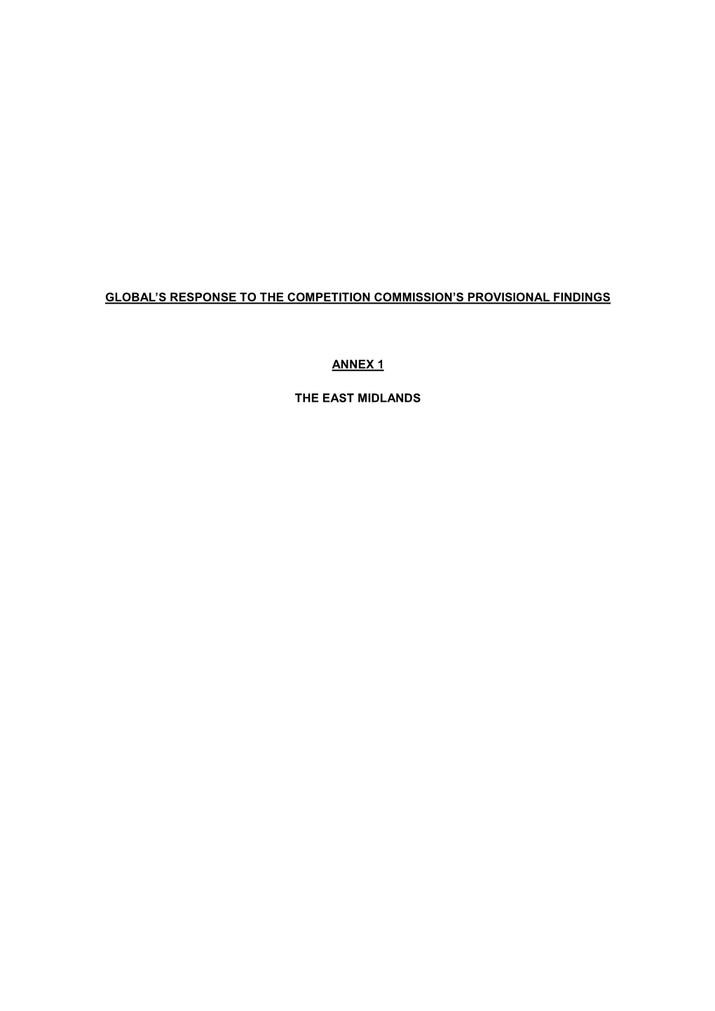 Global's Response to the Competition Commission's Provisional Findings Annex 1 the East Midlands