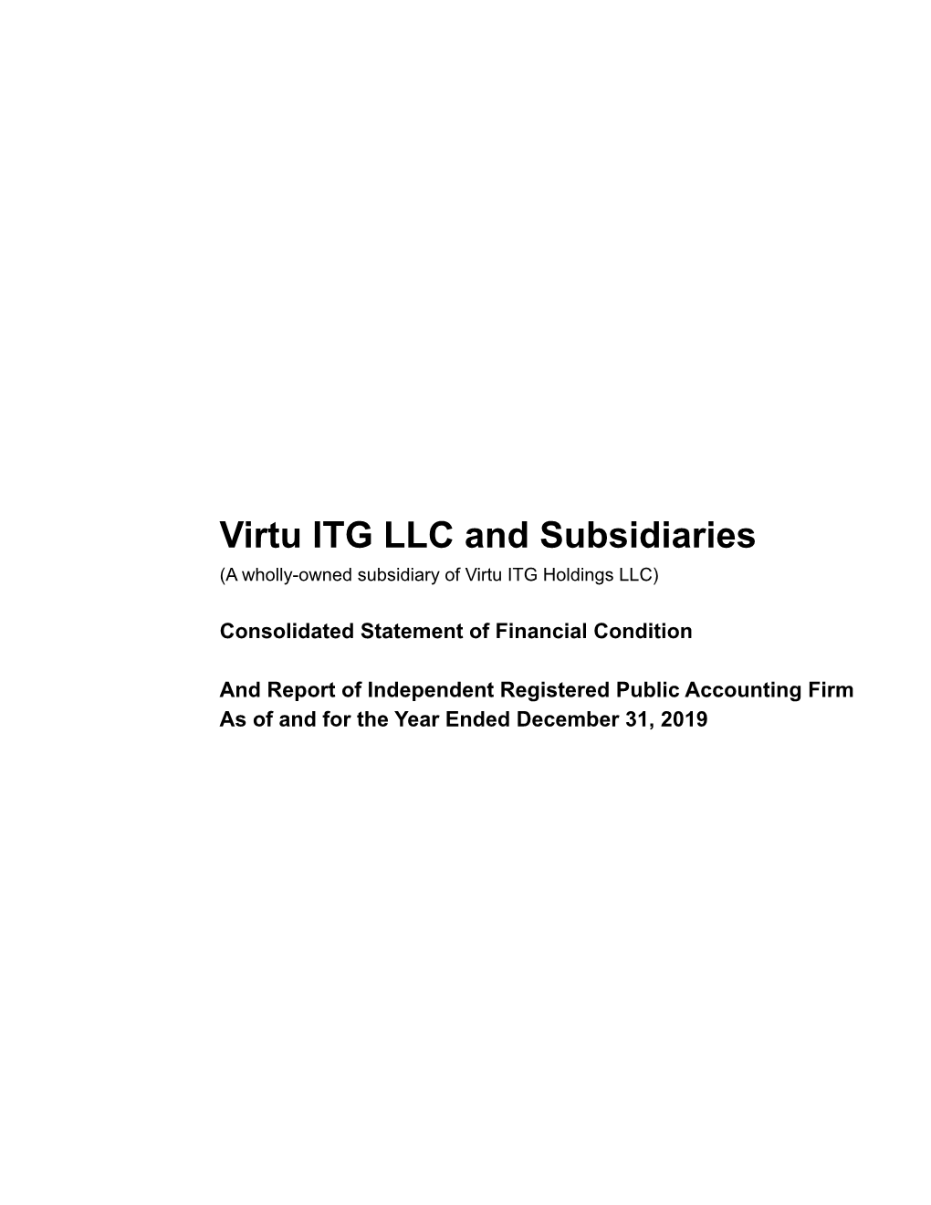 Virtu ITG LLC and Subsidiaries (A Wholly-Owned Subsidiary of Virtu ITG Holdings LLC)