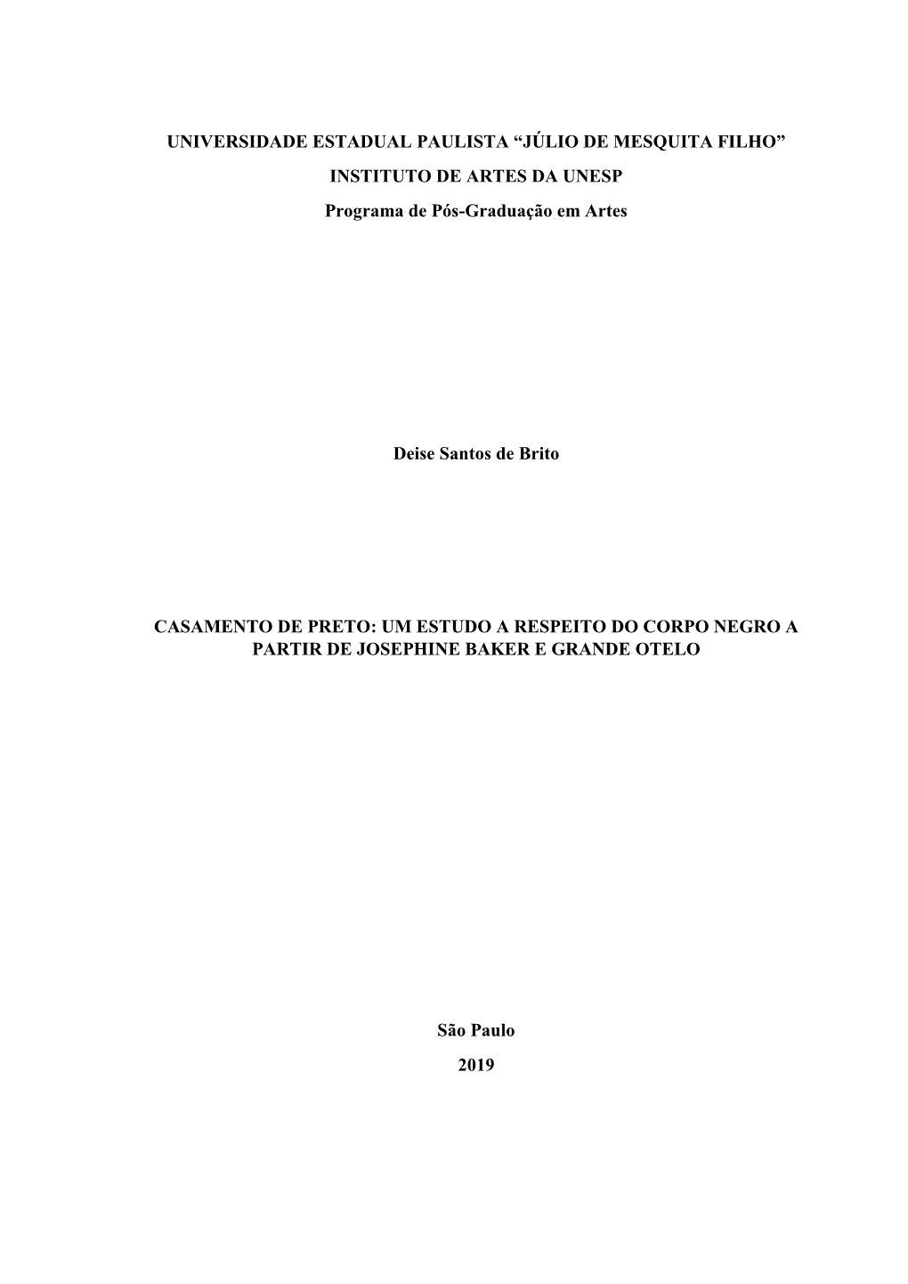 JÚLIO DE MESQUITA FILHO” INSTITUTO DE ARTES DA UNESP Programa De Pós-Graduação Em Artes