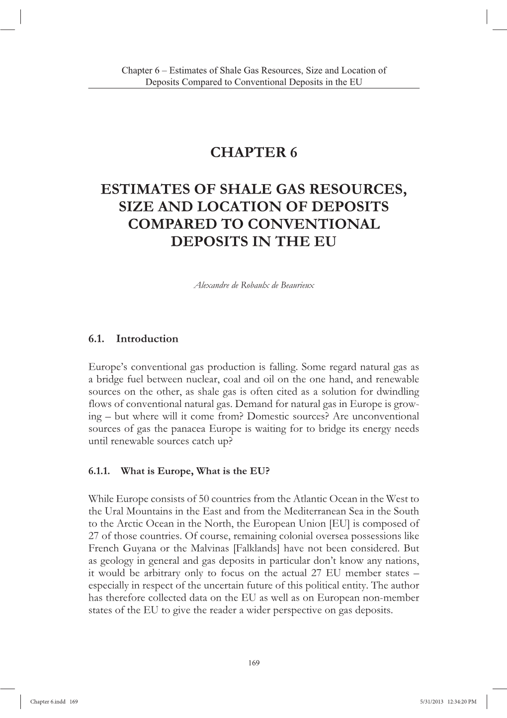 Chapter 6 Estimates of Shale Gas Resources, Size And