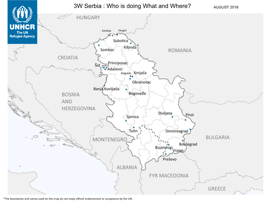 3W Serbia : Who Is Doing What and Where? AUGUST 2018