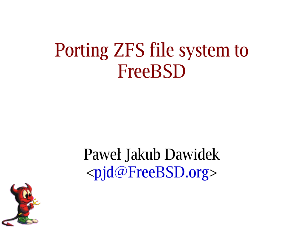 Porting ZFS File System to Freebsd
