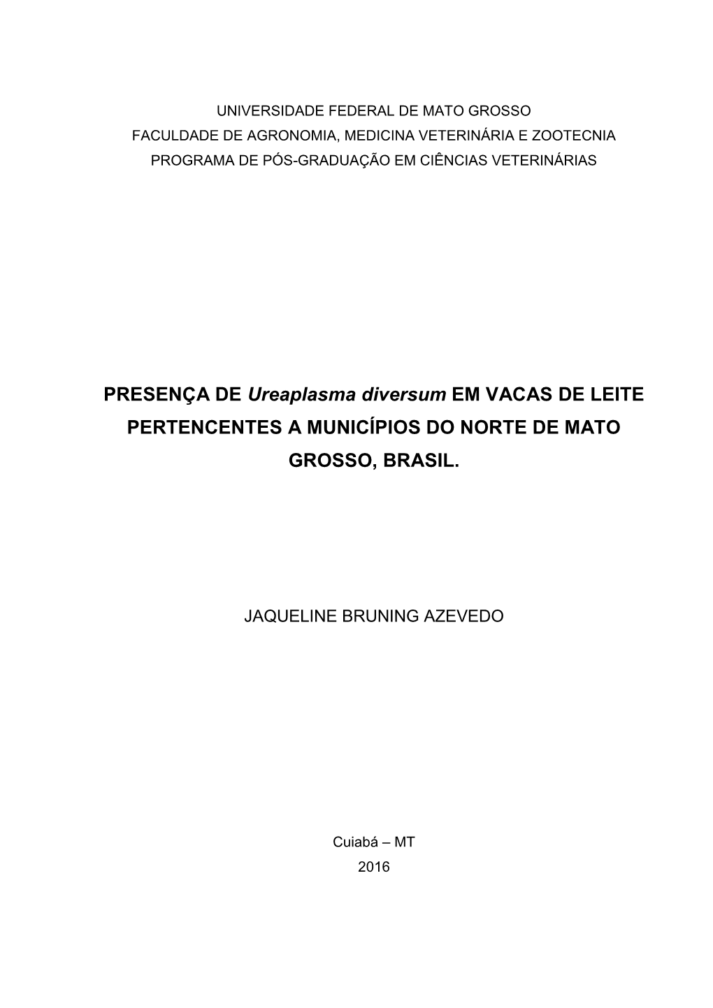 PRESENÇA DE Ureaplasma Diversum EM VACAS DE LEITE PERTENCENTES a MUNICÍPIOS DO NORTE DE MATO GROSSO, BRASIL