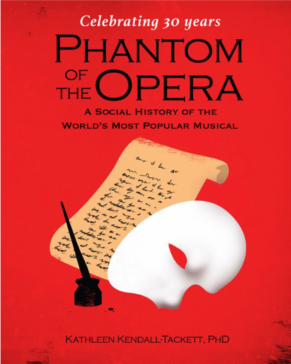 Phantom of the Opera a Social History of the World’S Most Popular Musical
