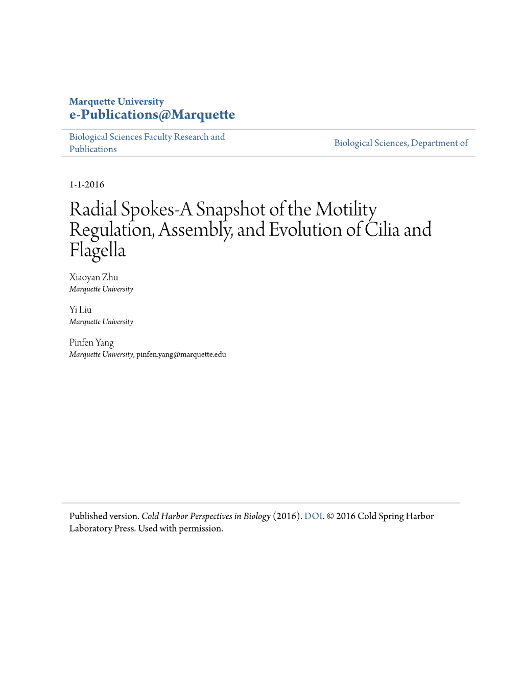 Radial Spokes-A Snapshot of the Motility Regulation, Assembly, and Evolution of Cilia and Flagella Xiaoyan Zhu Marquette University