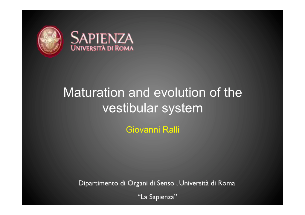 Maturation and Evolution of the Vestibular System