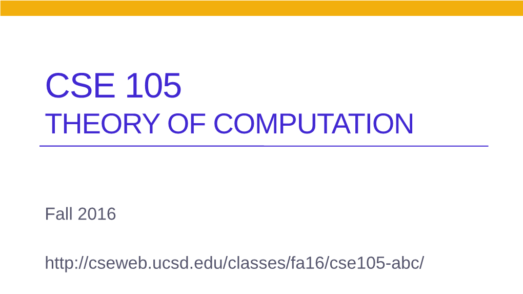 CSE 105: Theory of Computation