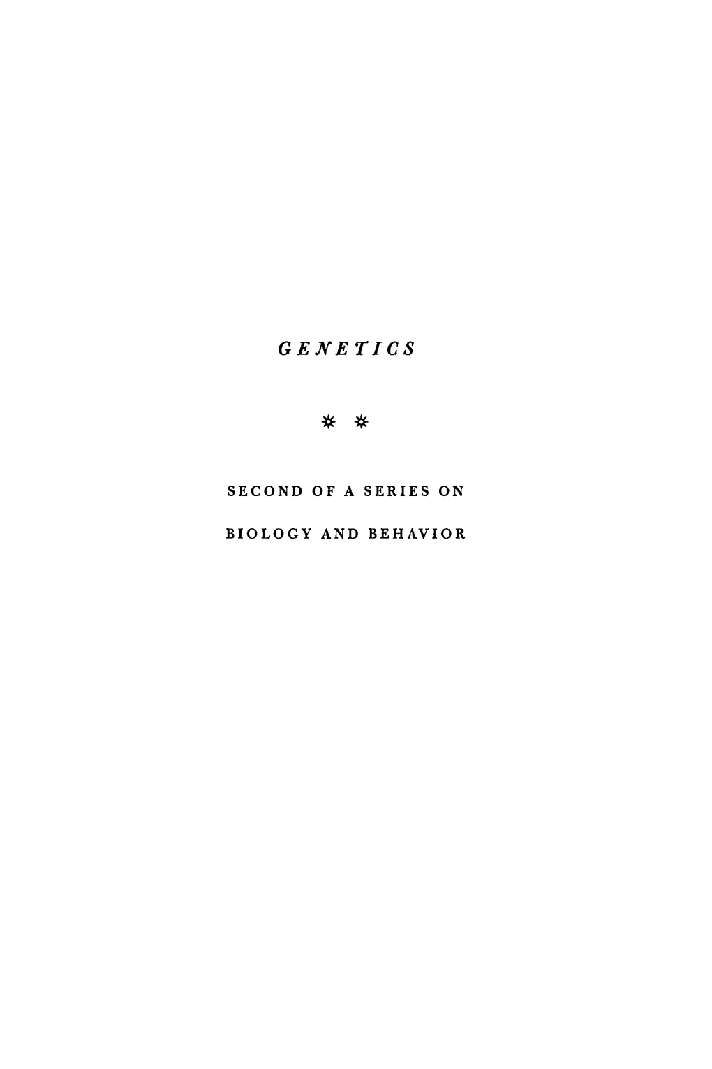 Biology and Behavior: Genetics