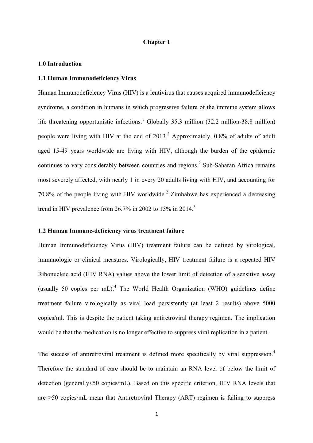 Chapter 1 1.0 Introduction 1.1 Human Immunodeficiency Virus Human Immunodeficiency Virus (HIV) Is a Lentivirus That Causes Acqui