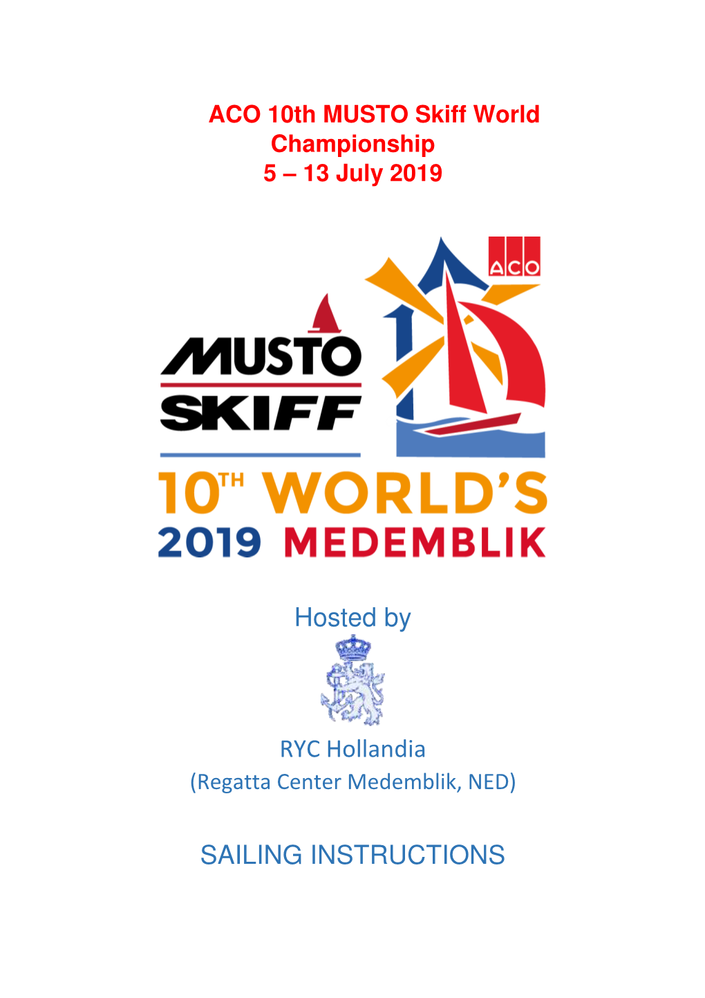 Hosted by RYC Hollandia SAILING INSTRUCTIONS