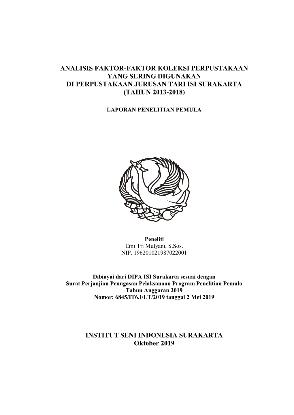Analisis Faktor-Faktor Koleksi Perpustakaan Yang Sering Digunakan Di Perpustakaan Jurusan Tari Isi Surakarta (Tahun 2013-2018)