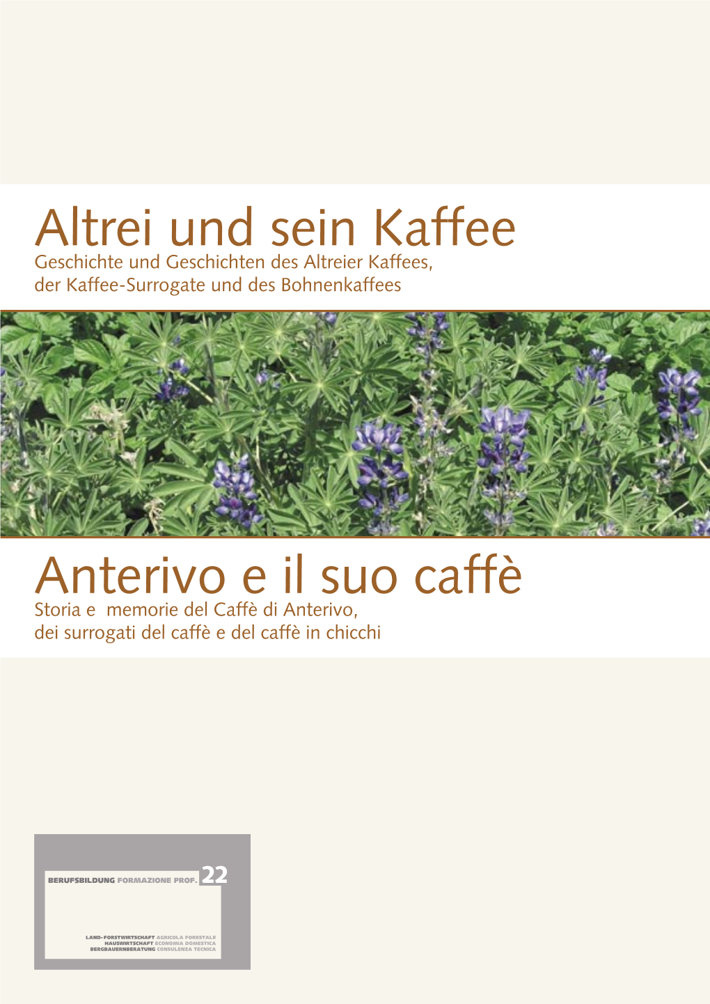 Altrei Und Sein Kaffee Anterivo E Il Suo Caffè