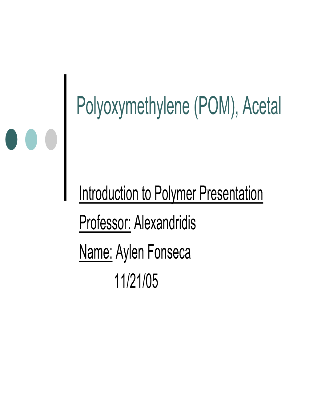 Polyoxymethylene (POM), Acetal