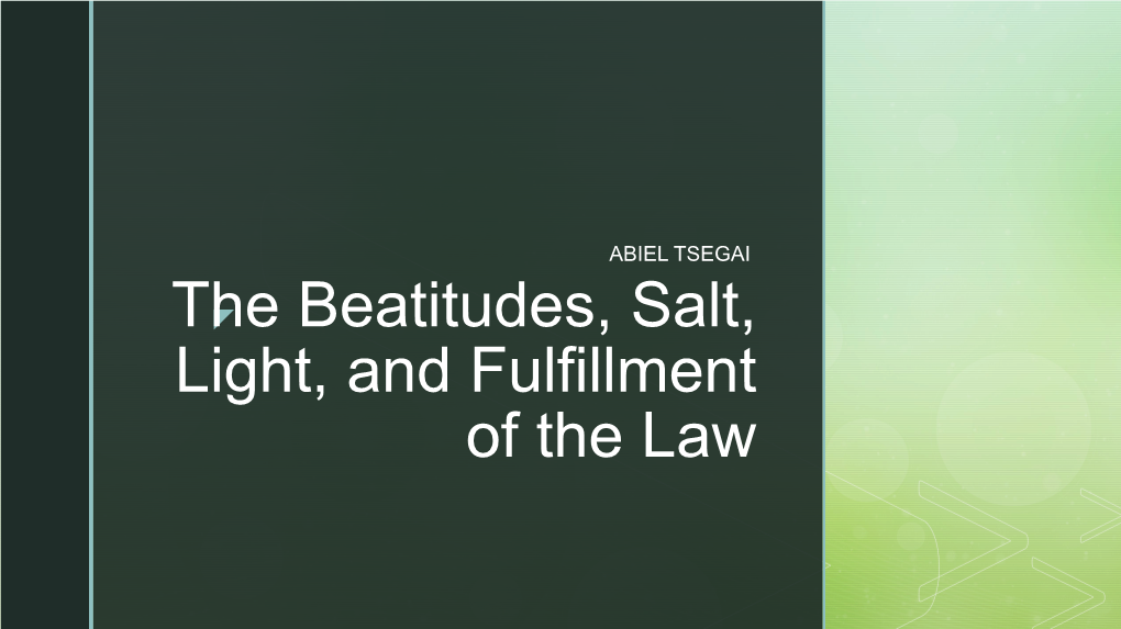 The Beatitudes, Salt, Light, and Fulfillment of The