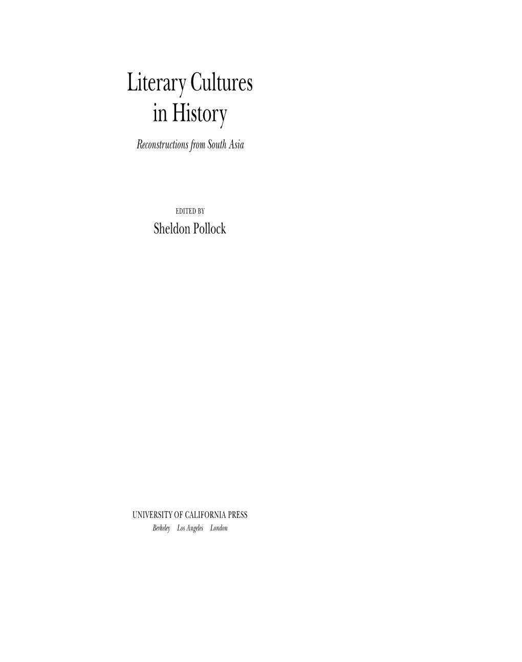 Literary Cultures in History Reconstructions from South Asia