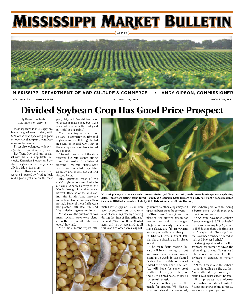 AUGUST 15, 2021 JACKSON, MS Divided Soybean Crop Has Good Price Prospect by Bonnie Coblentz Part,” Irby Said