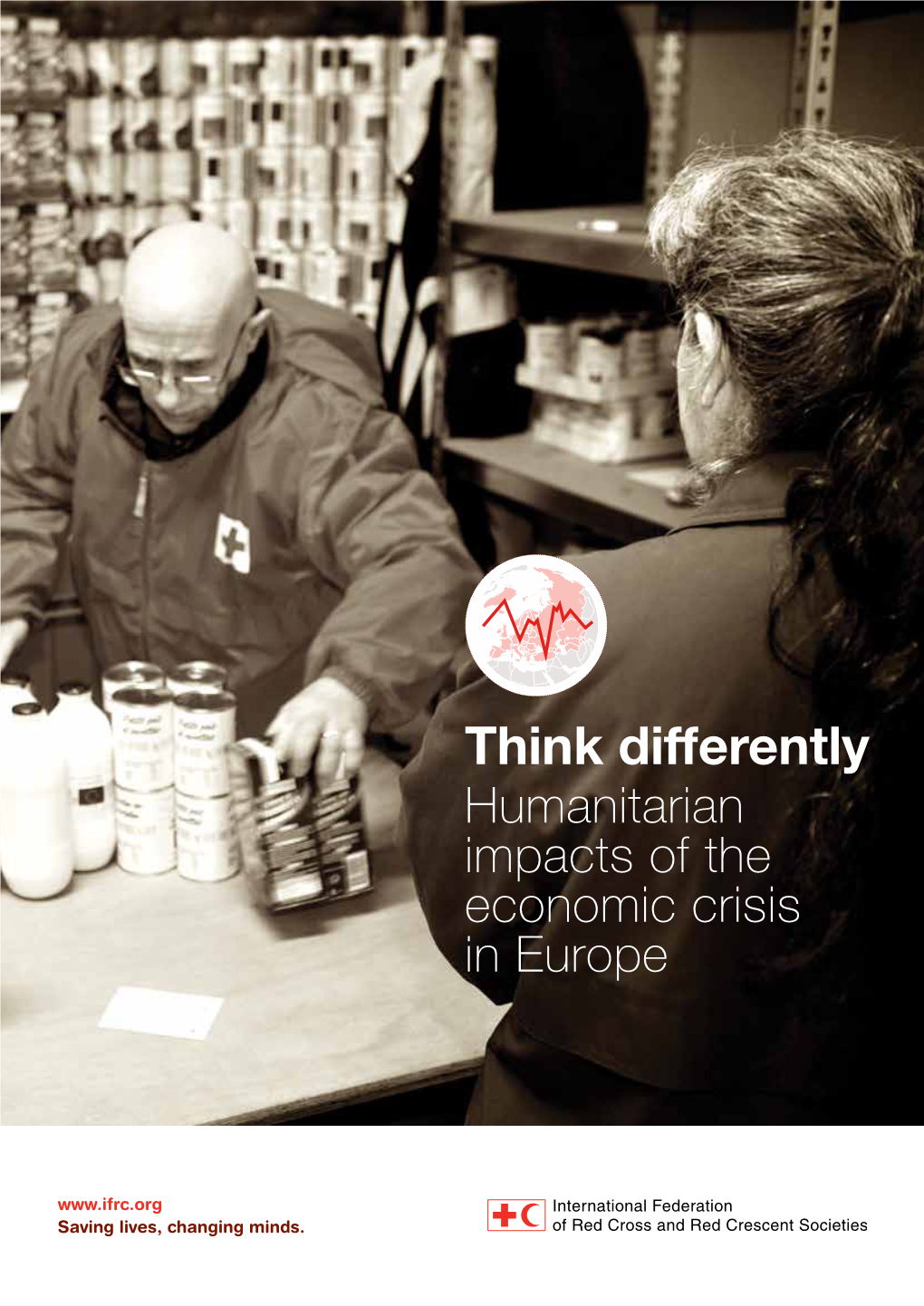 Think Differently Humanitarian Impacts of the Economic Crisis in Europe