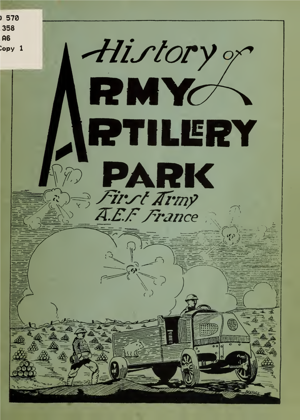 History of Army Artillery Park, First Army, A.E.F., France