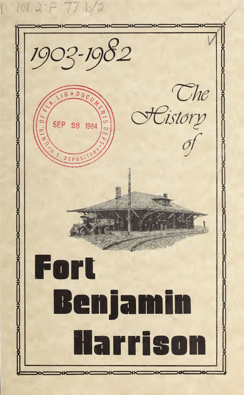 A History of Fort Benjamin Harrison, 1903-1982 /By