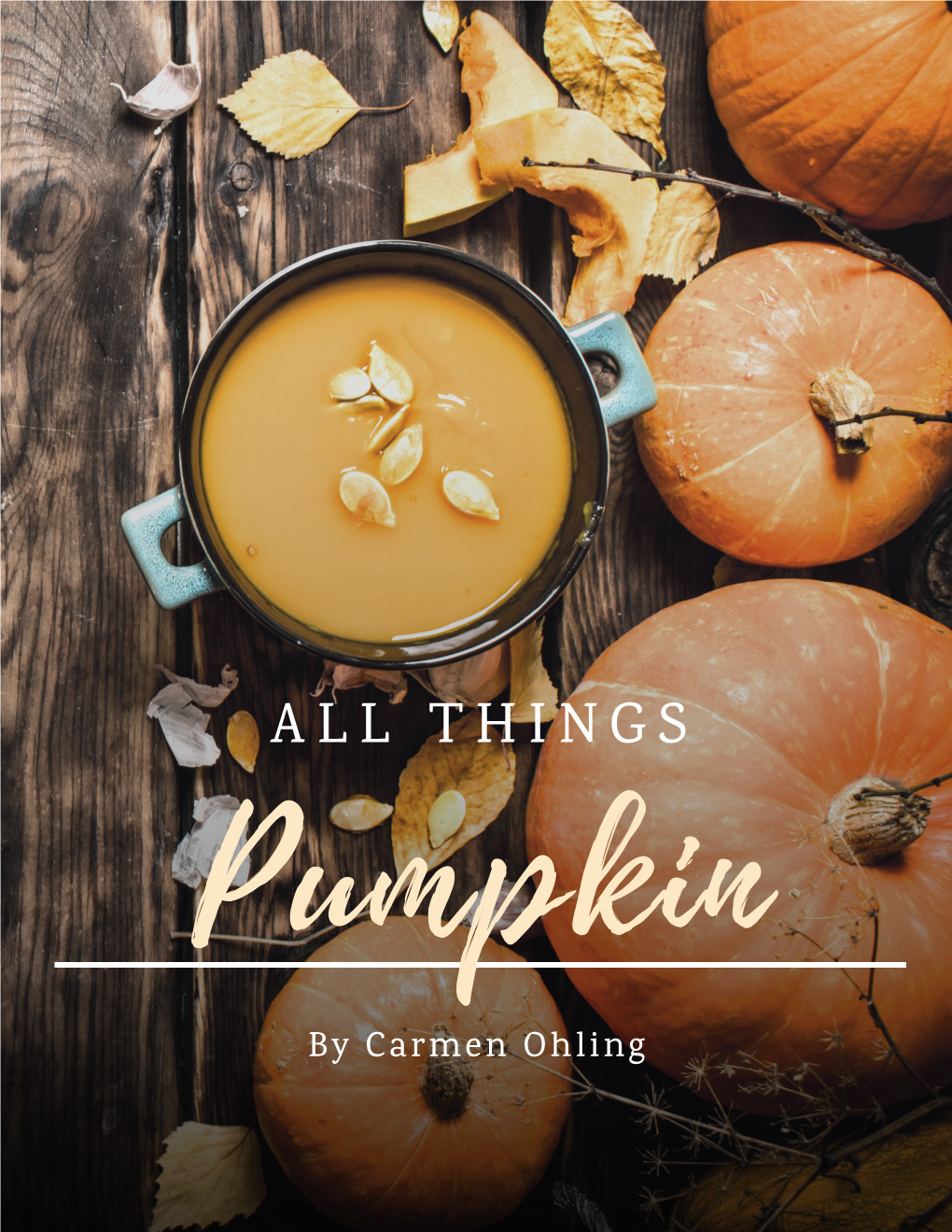 Things Pumpkin! Carmen@Carmenohling.Com