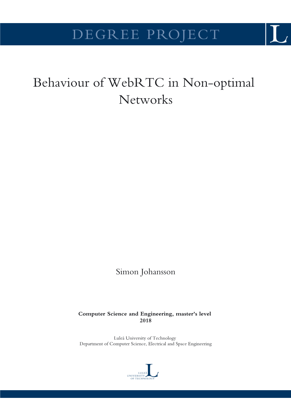 Behaviour of Webrtc in Non-Optimal Networks