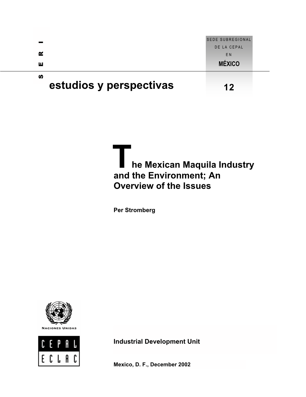 The Mexican Maquila Industry and the Environment; an Overview of the Issues