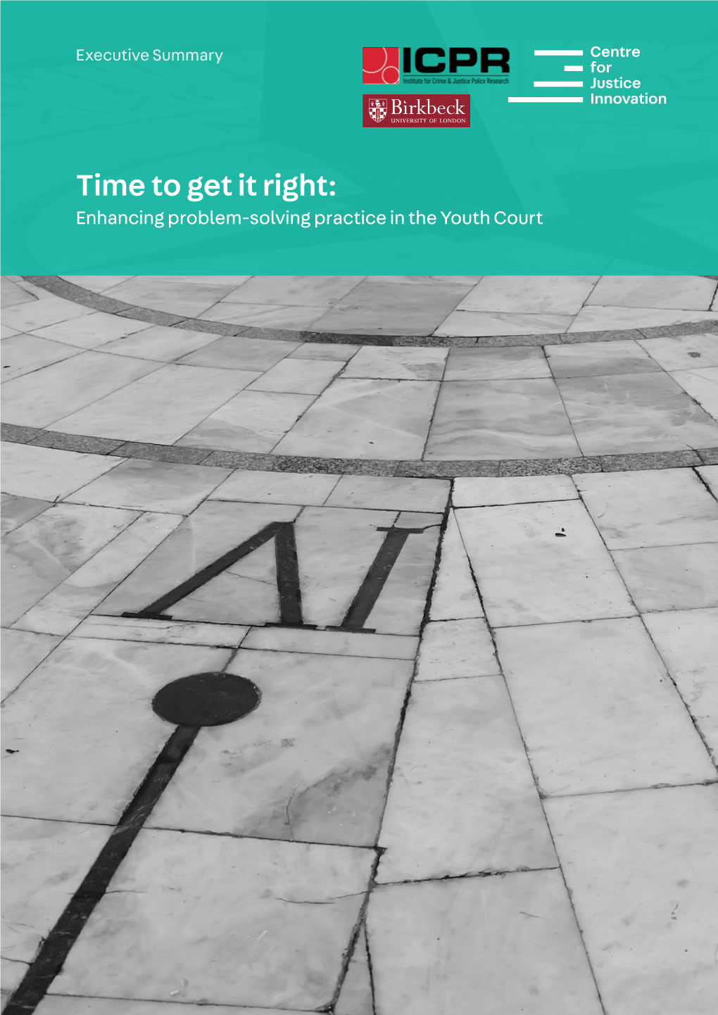 Time to Get It Right: Enhancing Problem-Solving Practice in the Youth Court Exuctive Summary