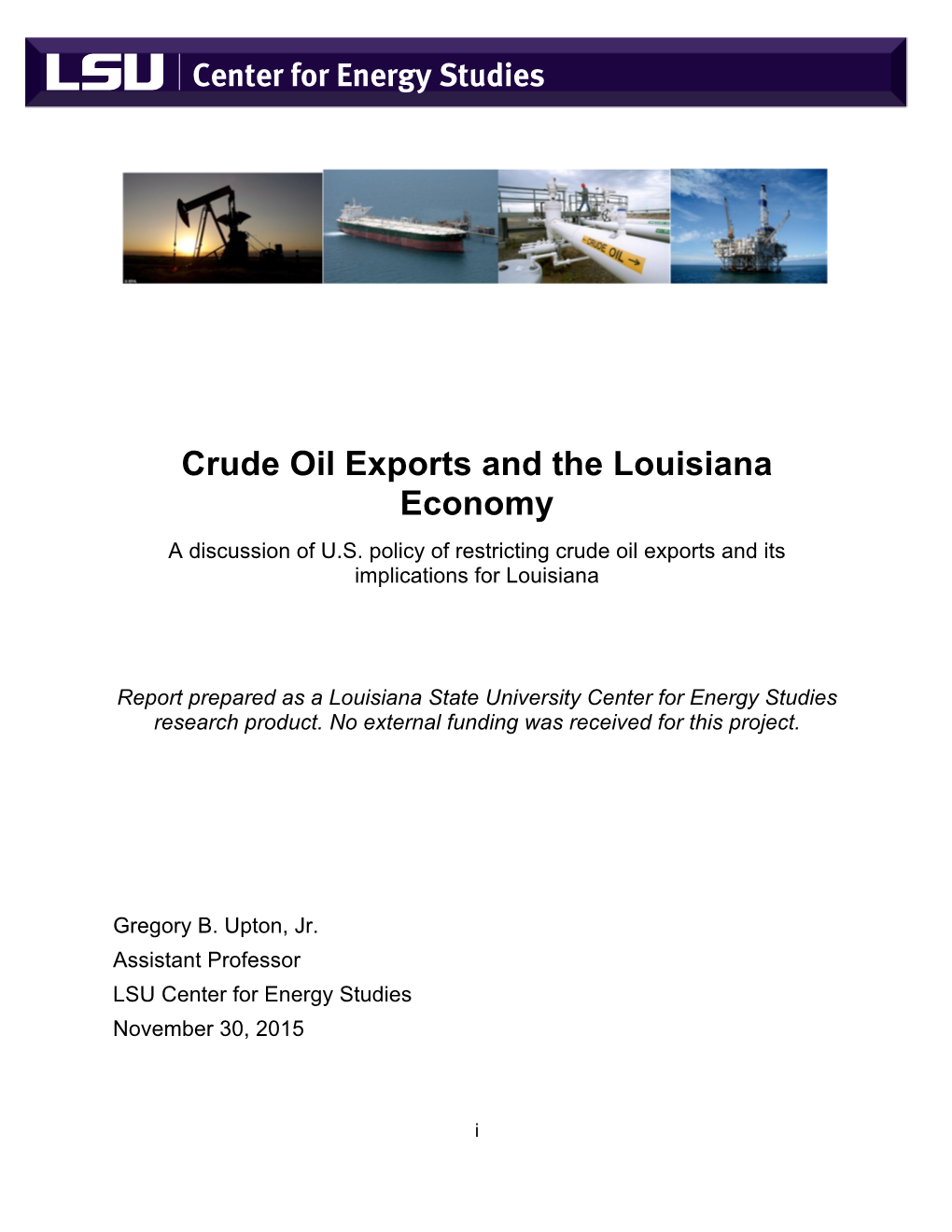 Crude Oil Exports and the Louisiana Economy a Discussion of U.S