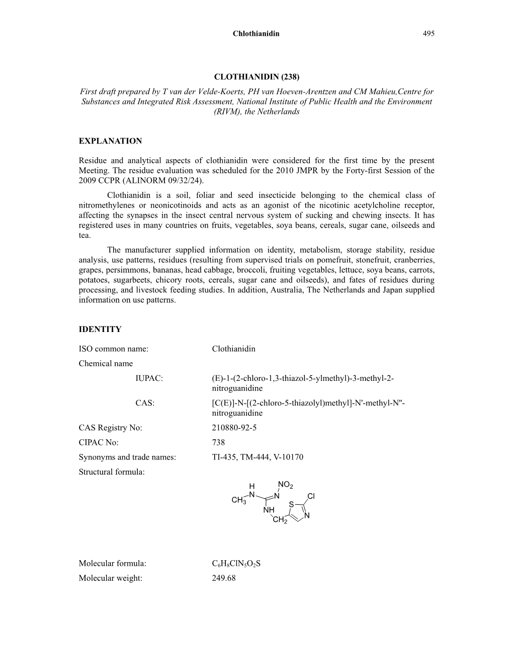 CLOTHIANIDIN (238) First Draft Prepared by T Van Der Velde-Koerts, PH Van Hoeven-Arentzen and CM Mahieu,Centre for Substances An