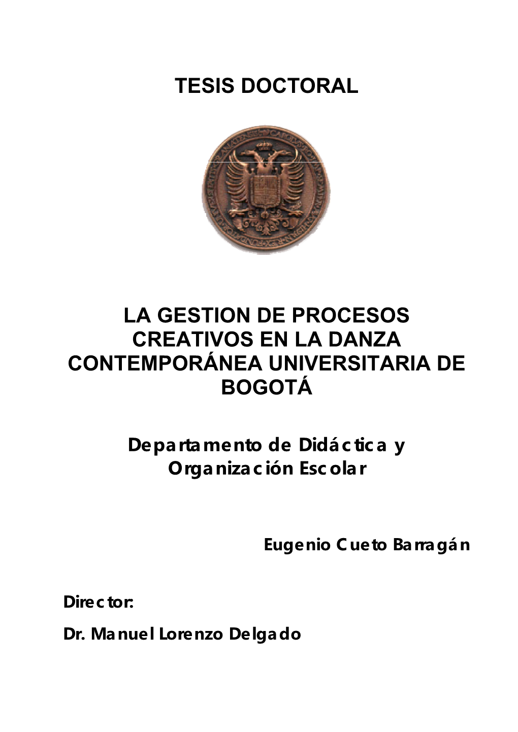 Tesis Doctoral La Gestion De Procesos Creativos En La Danza Contemporánea Universitaria De Bogotá