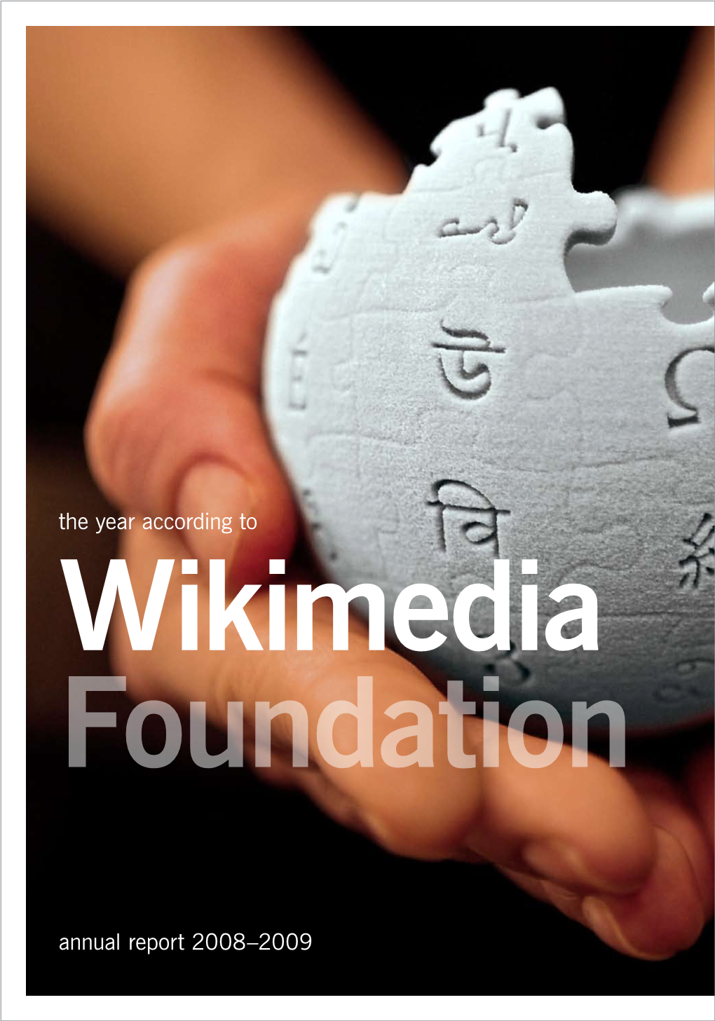 Annual Report 2008-2009 Wikimedia Foundation